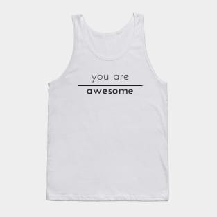 You Are Awesome (with line) Tank Top